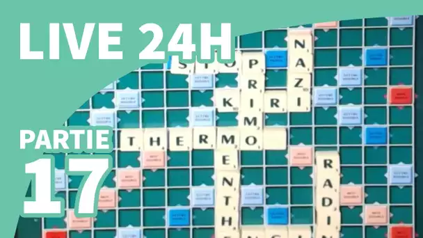 LIVE 24H PARTIE 17 - Scrabble !