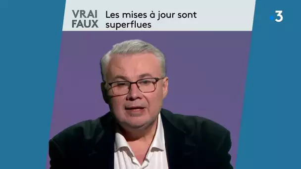 Vrai ou Faux : Les mises à jour sont superflues ? par Christophe Rosenberger