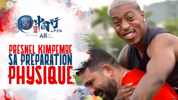 PRESNEL KIMPEMBE : SA PREPARATION PHYSIQUE A SHENZHEN