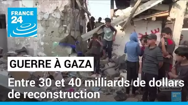 Gaza : le coût de la reconstruction estimé entre 30 et 40 milliards de dollars, selon l'ONU