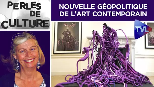 Nouvelle géopolitique de l'art contemporain - Perles de Culture n°229 avec Aude de Kerros