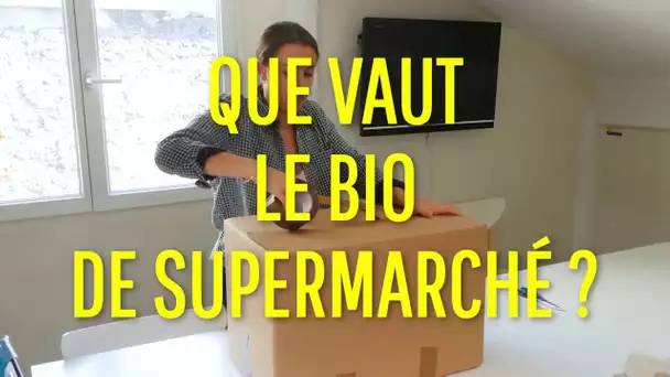 [EXTRAIT] Que vaut le bio de supermarché ?