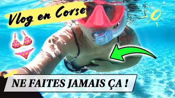 NE FAITES JAMAIS ÇA EN MAILLOT DE BAIN ! 😱/ Vlog en Corse