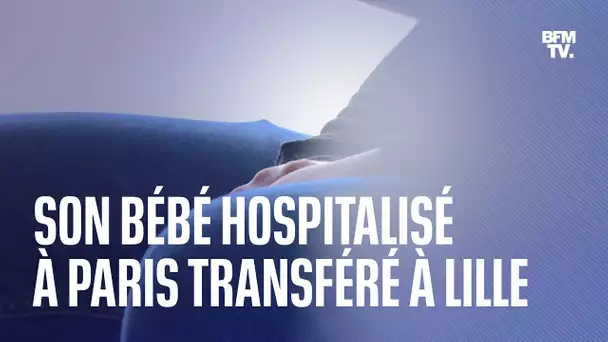 Hospitalisé pour une bronchiolite à Paris, un bébé de 20 jours a été transféré à Lille