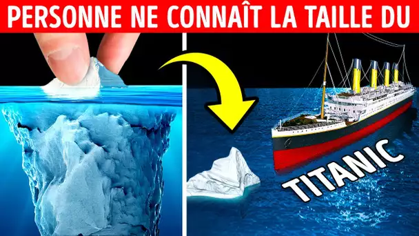 Le Titanic contre l'Iceberg : Lequel était le plus grand et pourquoi ?
