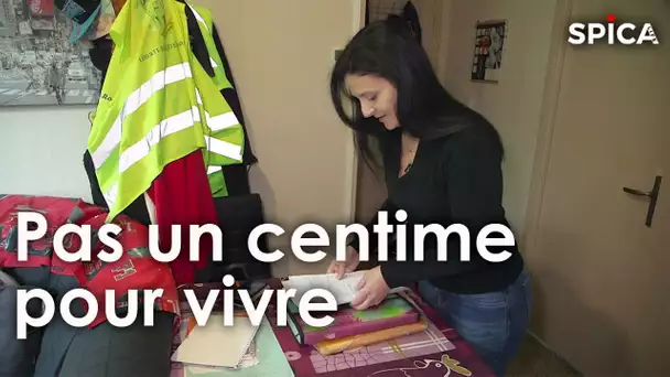 Quotidien cauchemardesque, pas un centime pour vivre