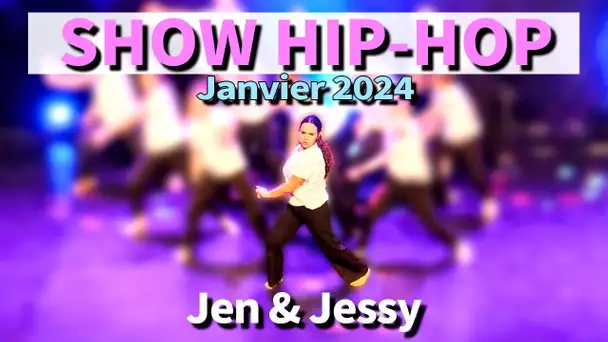 SHOW HIP-HOP de JEN et JESSY / Janvier 2024