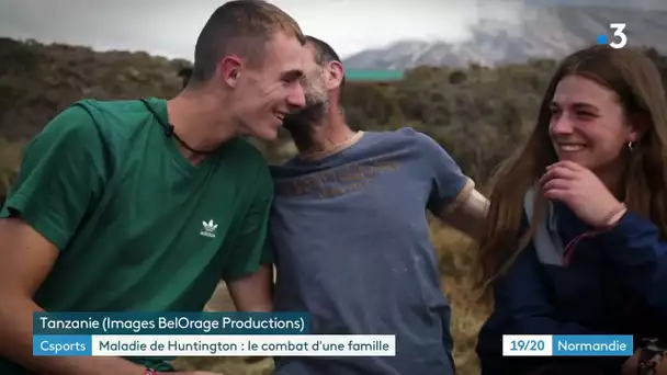 Kilimandjaro, la leçon de vie normande de la famille Pouillet, touchée par la maladie d'Huntington