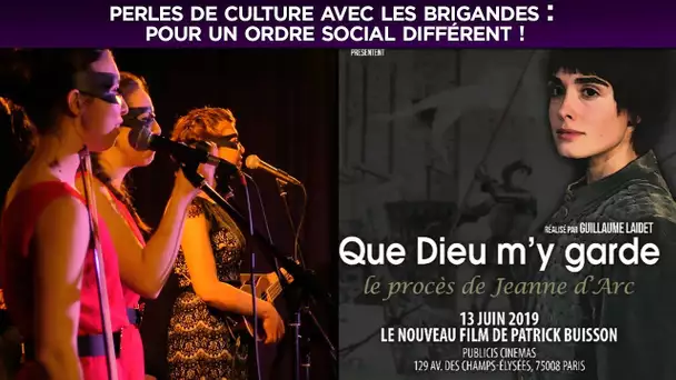 Perles de Culture avec Les Brigandes : Pour un ordre social différent !