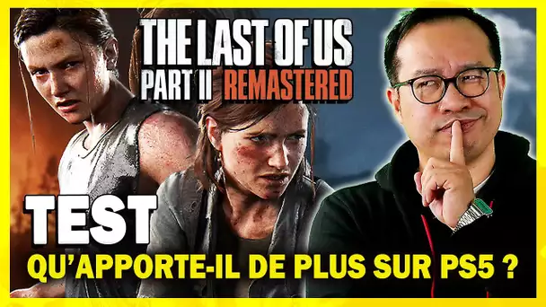 The Last of Us 2 Remastered TEST : faut-il racheter la version PS5 ?