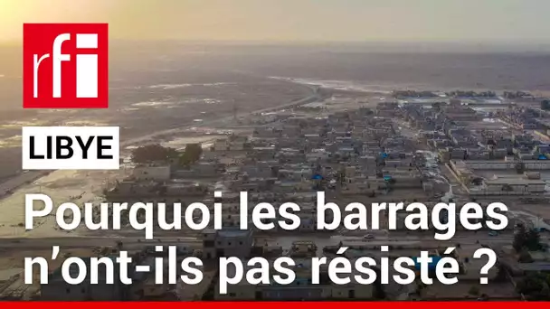 Libye : des inondations empirées par la rupture des barrages • RFI