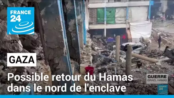 Guerre à Gaza : des combattants du Hamas seraient revenus dans le nord de l'enclave • FRANCE 24