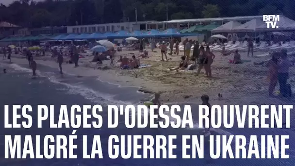 Les plages de la ville d’Odessa rouvrent pour la première fois depuis le début de l’invasion russe