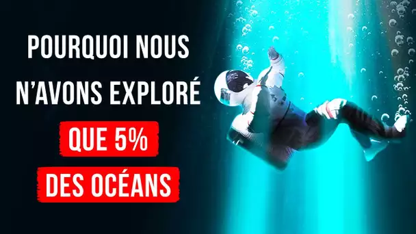 Nous Ne Savons Pas Ce Qui Se Cache Dans 95% Des Océans