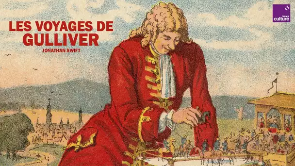 "Les Voyages de Gulliver" de Jonathan Swift  | Des histoires merveilleuses