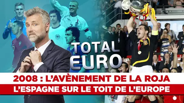 Total Euro : 2008 - L'avènement de la Roja