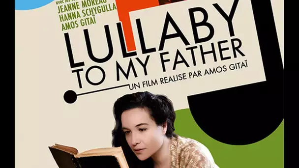 Lullaby to My Father - Documentaire de Amos Gitai