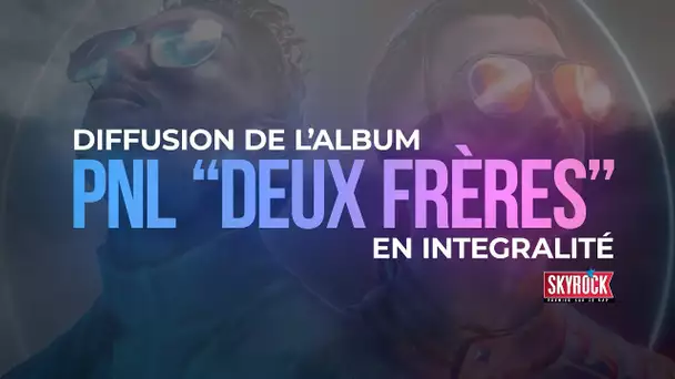 Fred & Achille écoutent l’album de PNL "Deux frères"