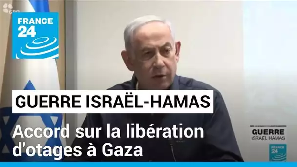 Conflit Israël-Hamas : accord sur la libération d'otages à Gaza • FRANCE 24