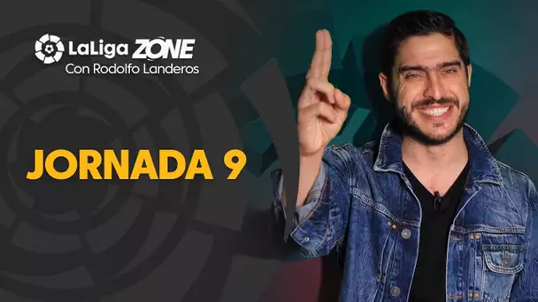 LaLiga Zone con Rodolfo Landeros: Jornada 9