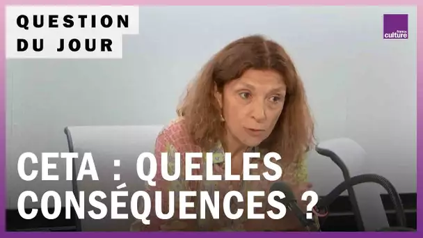 Deux ans après la mise en place du CETA : quelles conséquences pour les agriculteurs ?