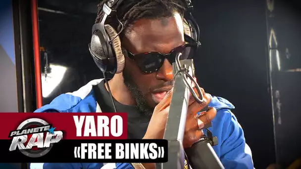 [EXCLU] Yaro - Free binks #PlanèteRap