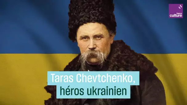 Taras Chevtchenko, figure adulée de la nation ukrainienne