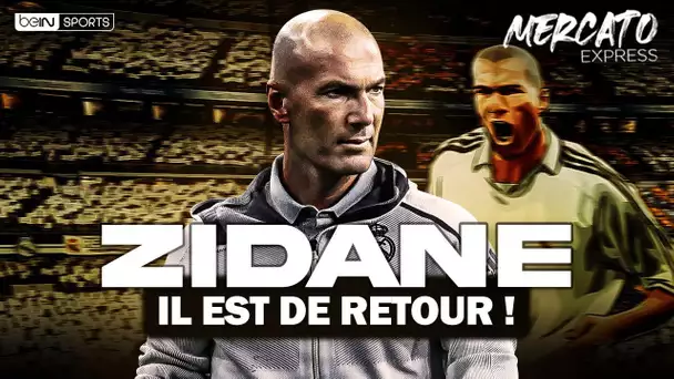 Mercato Express : Zinédine Zidane retourne au Real Madrid !