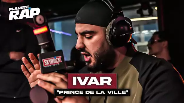 [EXCLU] Ivar - Prince de la ville #PlanèteRap