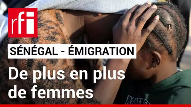 Sénégal [2] Émigration irrégulière : le phénomène se féminise • RFI