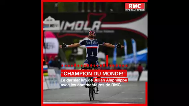 EN VIDÉO - "Champion du monde!": le dernier km de Julien Alaphilippe commenté avec émotion sur RMC