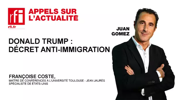 Donald Trump : décret anti-immigration