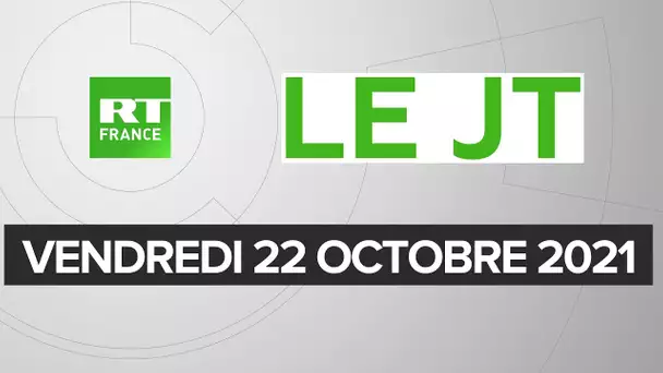 Le JT de RT France - Vendredi 22 octobre 2021