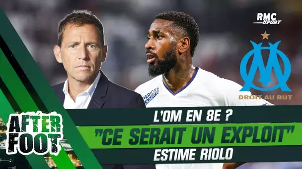 Ligue des champions : L'OM en 8e ? "Ce serait un exploit" estime Riolo (After Foot)