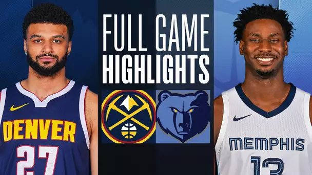 NUGGETS at GRIZZLIES | FULL GAME HIGHLIGHTS | October 27, 2023