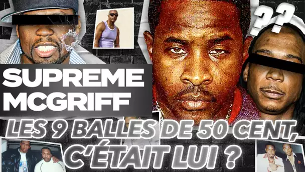 Supreme McGriff | Le Gangster qui aurait tenté d’assassiner 50 Cent