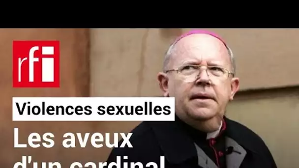 France - violences sexuelles : les aveux d'un cardinal français • RFI