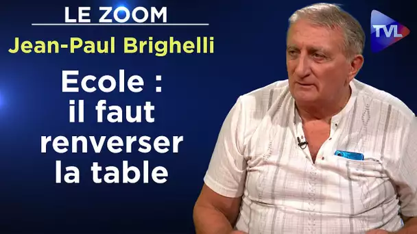 Un bon prof doit enseigner notre Civilisation - Le Zoom - Jean-Paul Brighelli - TVL