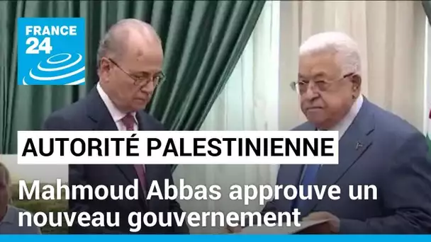 Le président de l'Autorité palestinienne approuve un nouveau gouvernement • FRANCE 24
