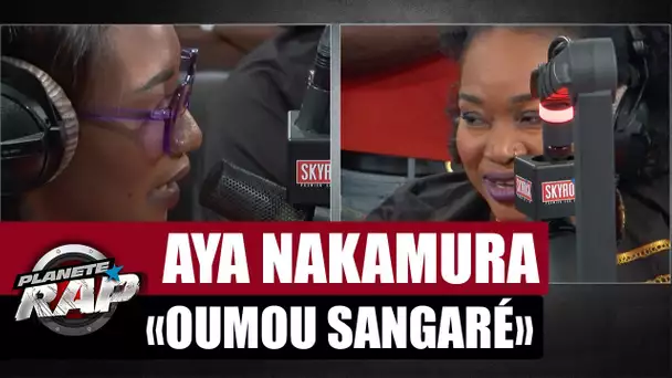 Aya Nakamura "Oumou Sangaré" feat. Oumou Sangaré #PlanèteRap