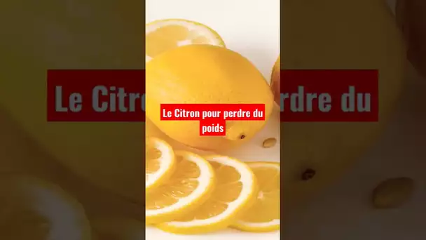 Le citron pour perdre du poids