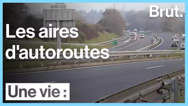 Une vie : les aires d'autoroutes