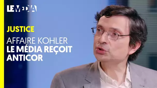 AFFAIRE KOHLER  : LE MEDIA REÇOIT ANTICOR