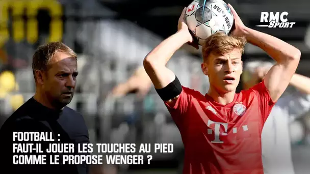 Faut-il jouer les touches au pied comme le propose Wenger ?