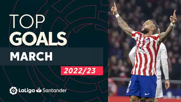 TOP GOLES Marzo LaLiga Santander 2022/2023