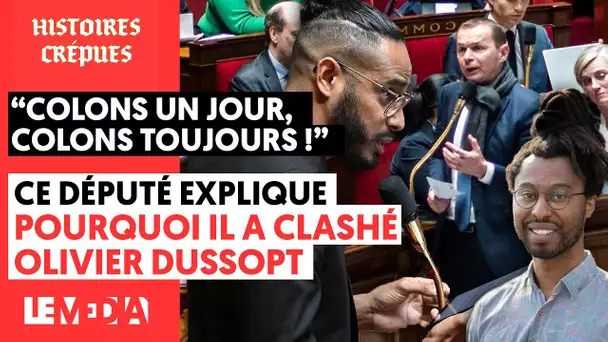 CE DÉPUTÉ DE LA RÉUNION EXPLIQUE POURQUOI IL A CLASHÉ OLIVIER DUSSOPT ET LE GOUVERNEMENT