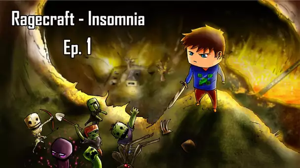 Minecraft aventure - Ragecraft Insomnia - Ep 1