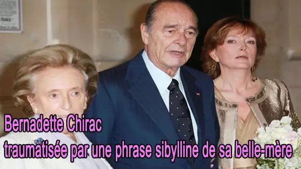 Bernadette Chirac traumatisée par une phrase sibylline de sa belle mère