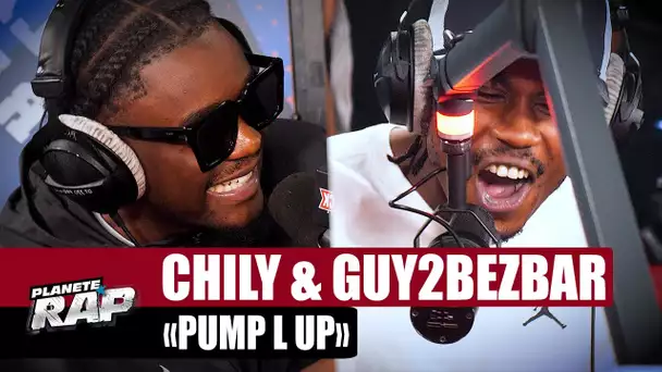 [EXCLU] Chily feat. Guy2Bezbar - Pump L Up #PlanèteRap