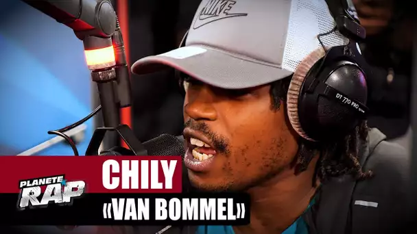 [EXCLU] Chily - Van Bommel #PlanèteRap